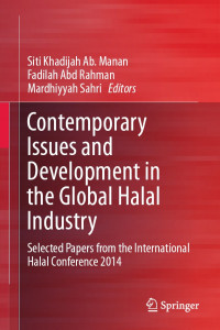 Image of Contemporary Issues and Development in the Global Halal Industry : Selected Papers from the International Halal Conference 2014