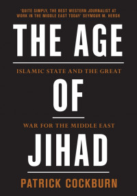 Image of THE AGE OF JIHAD : Islamic State and the Great War for the Middle East
