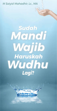 Sudah Mandi Wajib Haruskah Wudhu Lagi ?