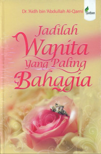 Jadilah Wanita Paling Bahagia