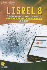 Lisrel 8 Analisa data untuk penelitian survei dilengkapi dengan contoh kasus