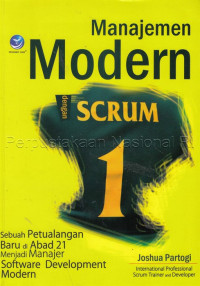 Manajemen modern dengan SCRUM : Sebuah petualangan baru di abad 21 menjadi Manajer software development modern