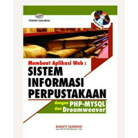 Membuat Aplikasi Web : Sistem Informasi Perpustakaan Dengan PHP-MYSQL dan Dreamweaver