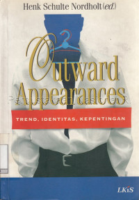 Outward Appearances : Trend, Identitas, Kepentingan.