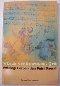 Wulan Sedhuwuring  Geni : Antologi Cerpen dan Puisi Daerah