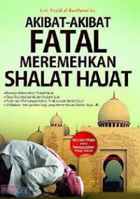 Akibat - Akibat Fatal Meremehkan Shalat Hajat