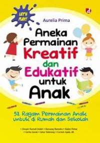 Aneka Permainan Kreatif Dan Edukatif untuk Anak