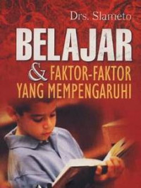 Belajar dan Faktor-faktor yang mempengaruhi