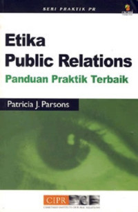 Etika Public Relation : Panduan Praktik Terbaik