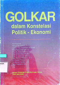 Golkar Dalam Konstelasi Politik-Ekonomi