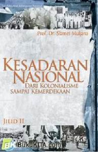 Kesadaran Nasional Dari Kolonialisme Sampai Kemerdekaan Jilid II