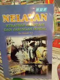 Nelayan : Strategi Adaptasi dan Jaringan Sosial