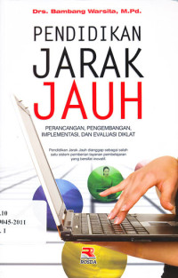 Pendidikan jarak jauh : perancangan, pengembangan, implementasi, dan evaluasi diklat