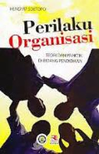 Perilaku organisasi: Teori dan praktik dalam bidang pendidikan