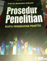 Prosedur Penelitian : Suatu Pendekatan Praktik