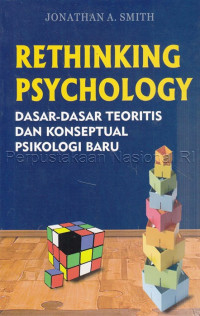 Rethinking psychology Dasar-dasar teoritis dan konseptual psikologi baru