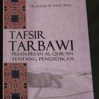 Tafsir Tarbawi : Pesan - pesan Al-Qur'an tentang Pendidikan