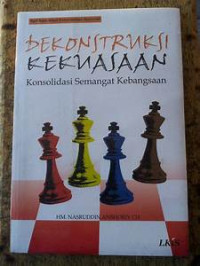 Dekonstruksi Kekuasaan : Konsolidasi Semangat Kebangsaan