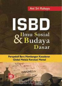 Ilmu sosial dan budaya dasar : perspektif baru membangun kesadaran global melalui revolusi mental