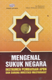 Mengenal Sukuk Negara : Instrumen Pembiayaan APBN dan Sarana Investasi Masyarakat