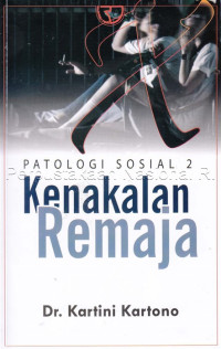 Patologi Sosial 2 : Kenakalan Remaja