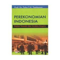 Perekonomian Indonesia : Kajian Teoretis dan Analisis Empiris