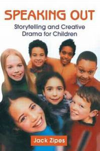 Speaking Out : StoryTelling and Creative Drama For Children