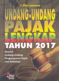 Undang-undang pajak lengkap disertai undang-undang pengampunan pajak