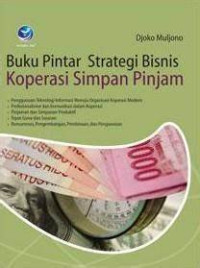 Buku Pintar Strategi Bisnis Koperasi Simpan Pinjam