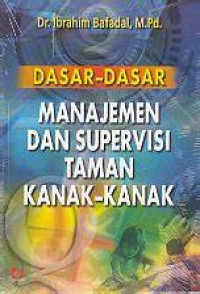 Dasar -  Dasar Manajemen Dan Supervisi Taman Kanak Kanak