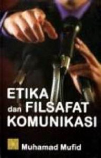 Etika dan Filsafat komunikasi