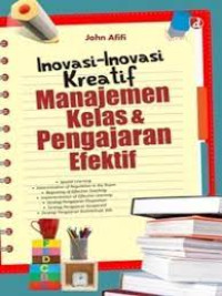 Inovasi - Inovasi Kreatif Manajemen Kelas &Pengajaran Efektif