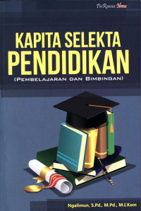 Kapita Selekta Pendidikan : Pembelajaran dan Bimbingan