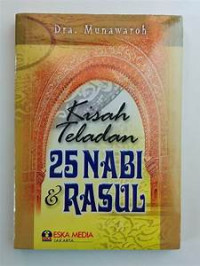 Kisah Teladan 25 Nabi & Rasul