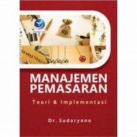 Manajemen Pemasaran Teori dan Implementasi