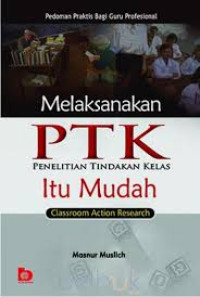 Melaksanakan Ptk Itu Mudah