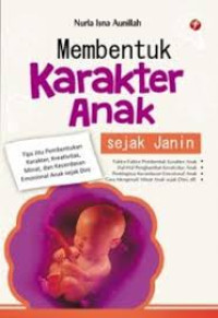 Membentuk Karakter Anak Sejak Janin