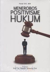 Menerobos Positivisme Hukum