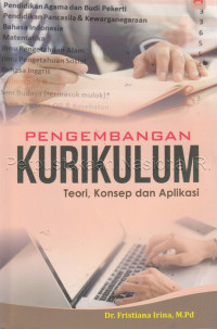 Pengembangan kurikulum : teori, konsep dan aplikasi