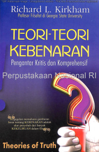 Teori-teori kebenaran pengantar kritis dan komprehensif