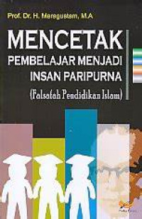 Mencetak Pembelajar Menjadi Insan Paripurna