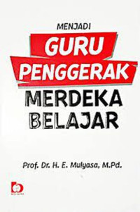 Menjadi guru penggerak merdeka belajar